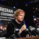 ED SHEERAN ADDRESSES TOUR CONTROVERSY, BREAKS SILENCE ON ISRAEL-PALESTINE CONFLICT